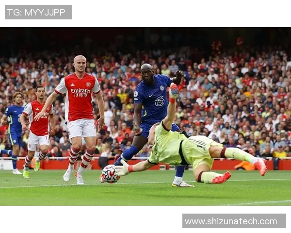 阿森纳与切尔西精彩对决视频回顾赛场瞬间不容错过